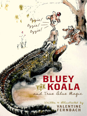 cover image of Bluey the Koala and True Blue Magic: Ozzie, Ozzie, Ozzie!